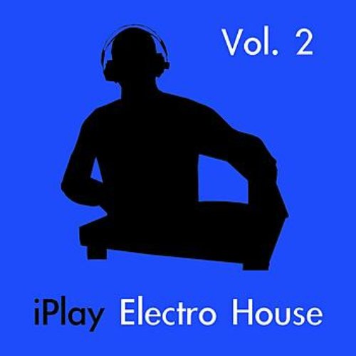 iPlay Electro House Vol. 2