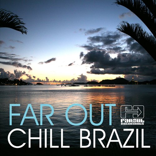 Far Out Chill Brazil