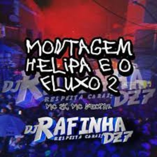 MONTAGEM HELIPA É O FLUXO 2