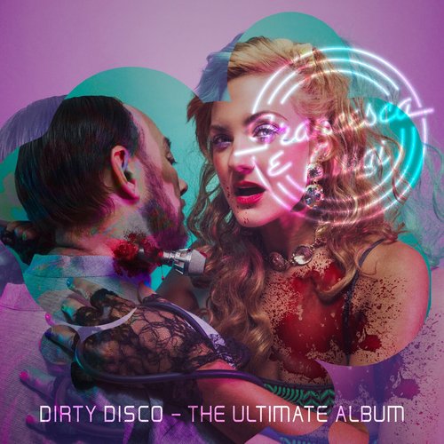 Dirty Disco - The Ultimate Album