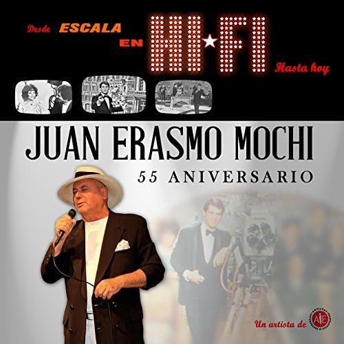Juan Erasmo Mochi 55 Aniversario