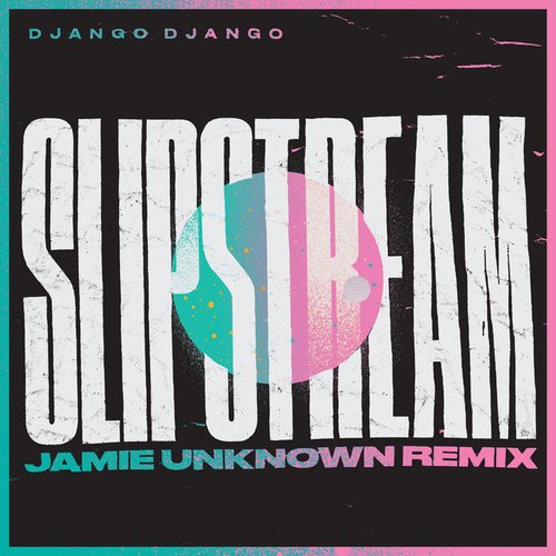 Slipstream (Jamie Unknown Remix) - Single