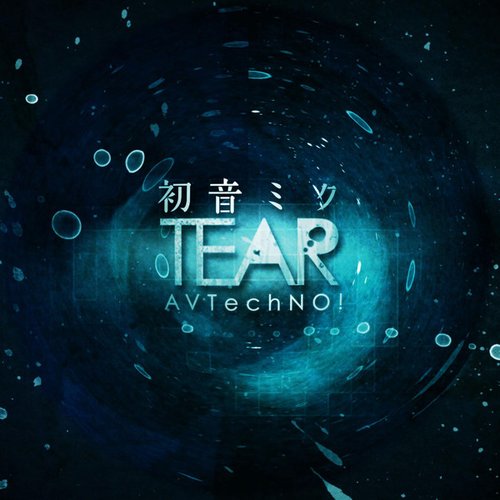 Hatsune Miku Tear