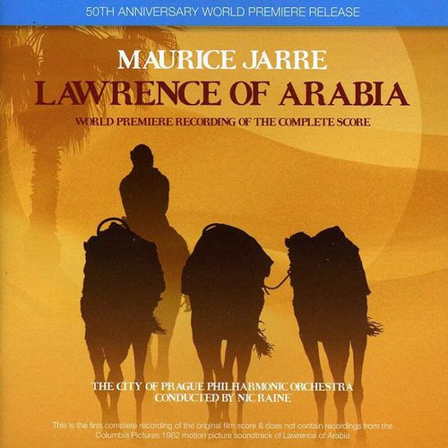 Lawrence of Arabia: World Premiere Recording of the Complete Score