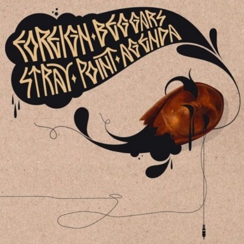 Stray Point Agenda — Foreign Beggars | Last.fm