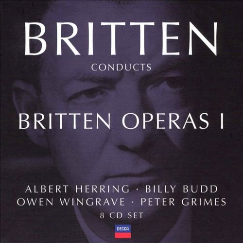 Britten conducts Britten: Opera Vol.1