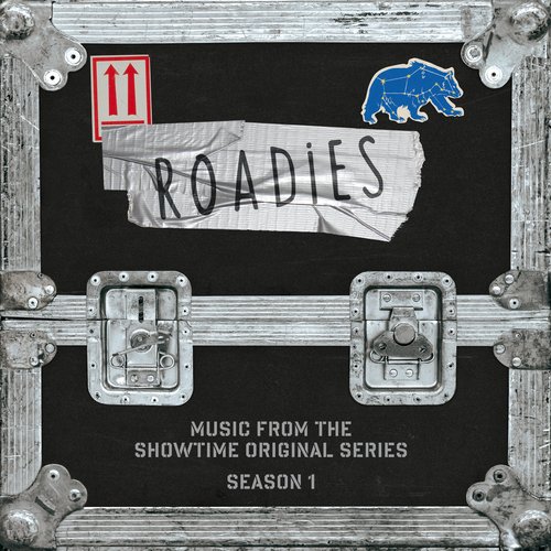 Roadies (Music From the Showtime Original Series - Season 1)