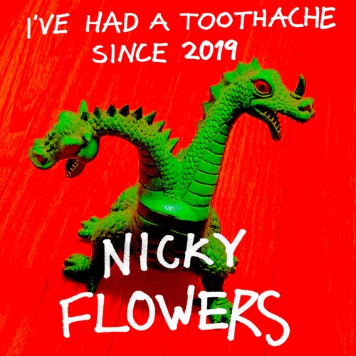 I've Had A Toothache Since 2019