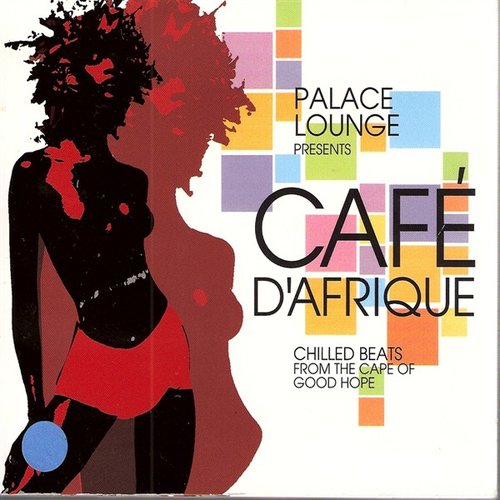 Palace Lounge Presents Cafe D'Afrique