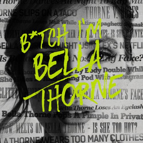 B*tch I'm Bella Thorne - Single