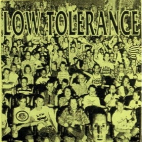 Low Tolerance