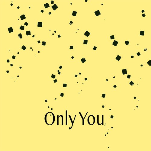 Only You