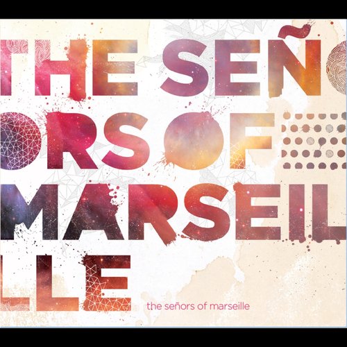 the Señors of Marseille EP
