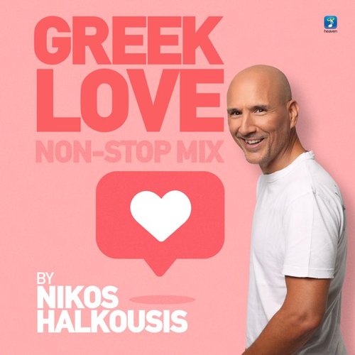 Greek Love Non Stop Mix By Nikos Halkousis