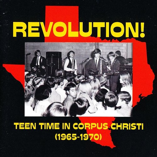 Revolution! (Teen Time In Corpus Christi (1965-1970))