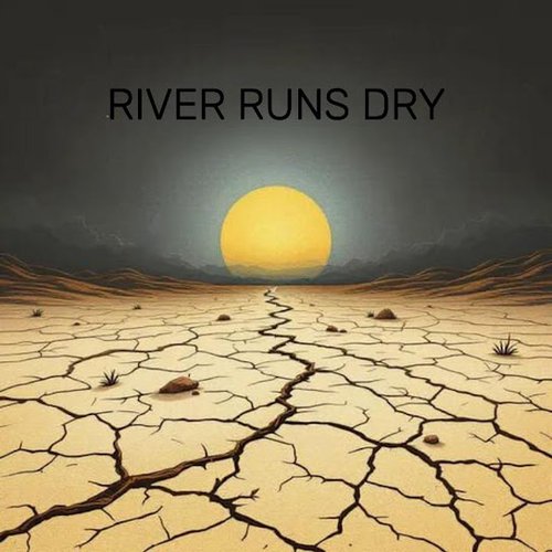 River Runs Dry