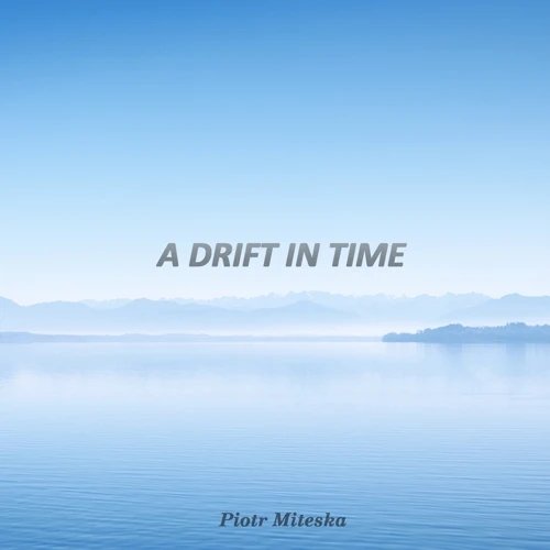 A Drift in Time