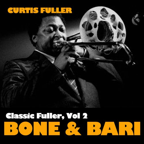 Classic Fuller, Vol. 2: Bone & Bari