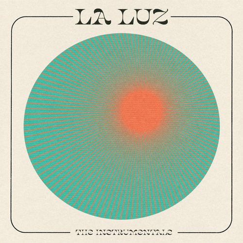 La Luz - The Instrumentals