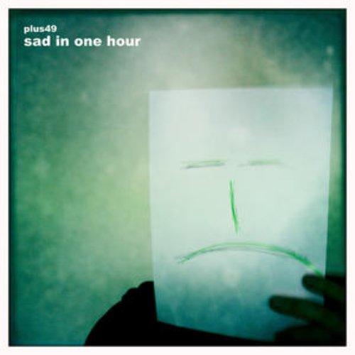 Sad In One Hour