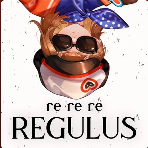ReReReRegulus!