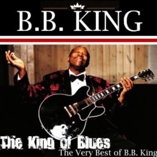 The King of Blues: The Very Best of BB King