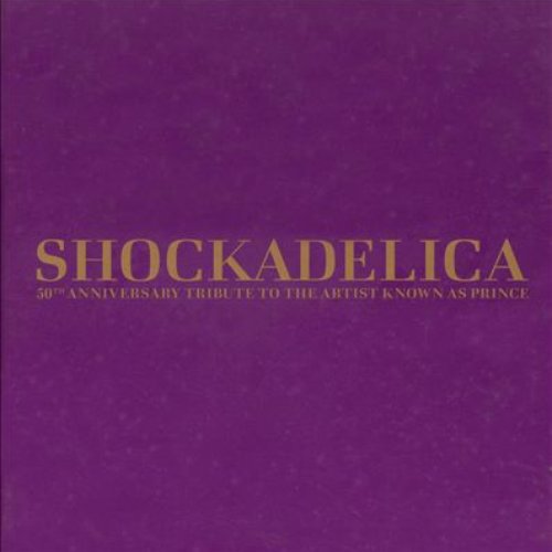 Shockadelica: 50th Anniversary Tribute to the Artist Known as Prince
