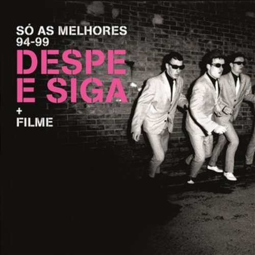 Despe e Siga - Só as Melhores