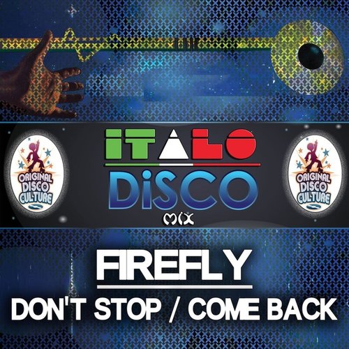 Don't Stop / Come Back - Italo Disco Mix