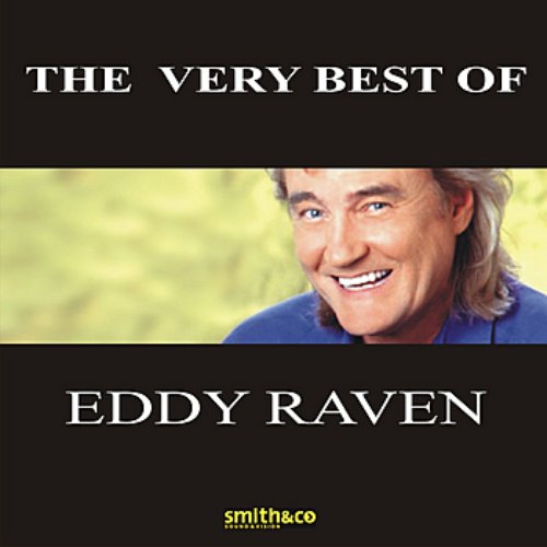 The Very Best Of Eddy Raven