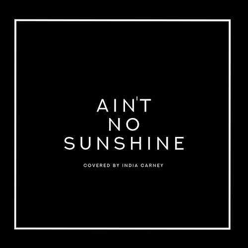 Ain't No Sunshine (Studio Session)