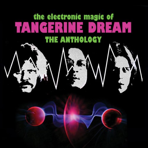 The Electronic Magic Of Tangerine Dream (The Anthology)