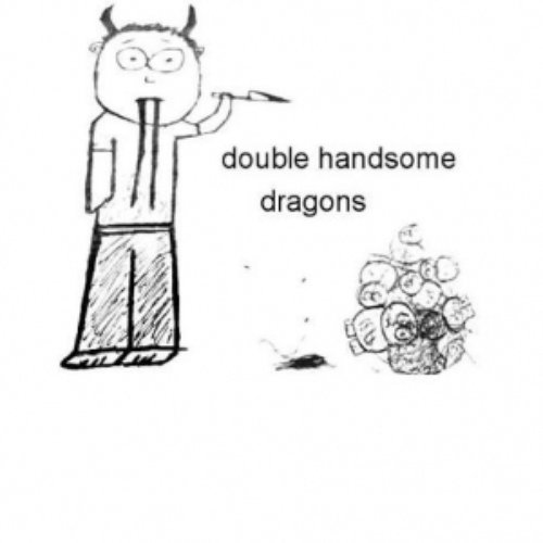 Double Handsome Dragons 1