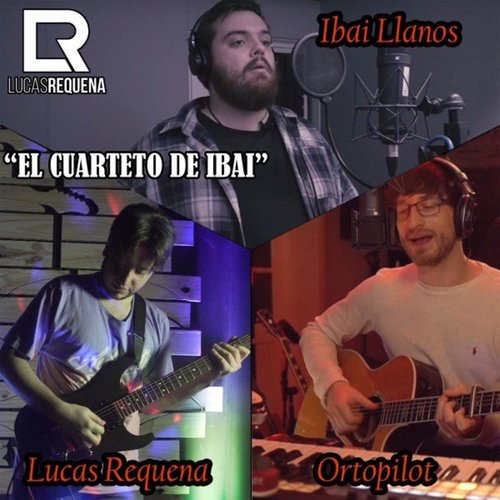 El Cuarteto de Ibai — Lucas Requena | Last.fm