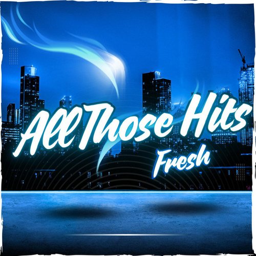 All Those Hits - Fresh