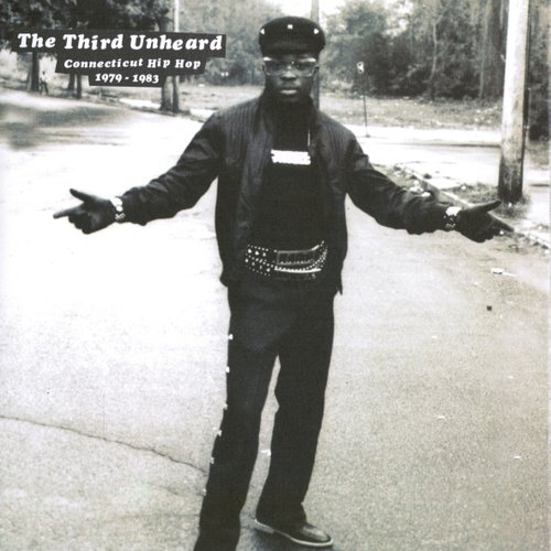 The Third Unheard: Connecticut Hip Hop 1979-1983