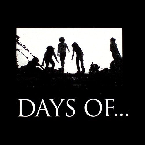 Days Of...