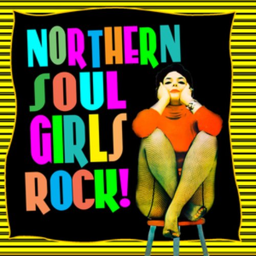 Northern Soul Girls Rock!