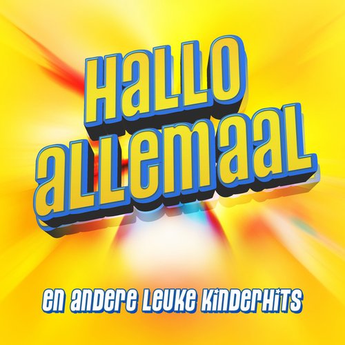 Hallo Allemaal En Andere Leuke Kinderhits