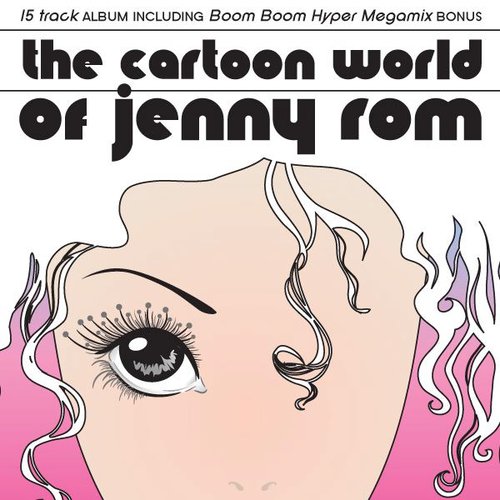 The Cartoon World of Jenny Rom