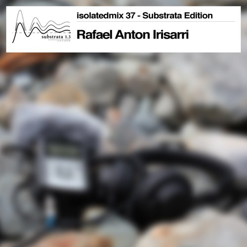 Isolatedmix 37 - Substrata Edition