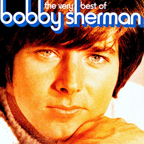The Very Best of Bobby Sherman