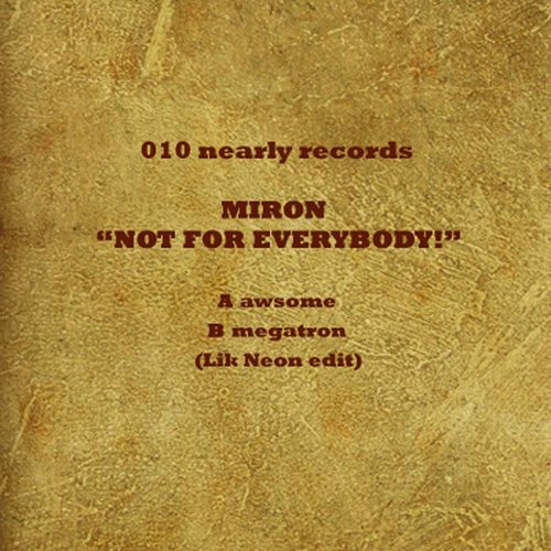 Not For Everybody