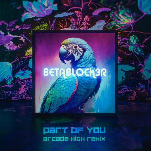 Part of You (Arcade High Remix) - Single