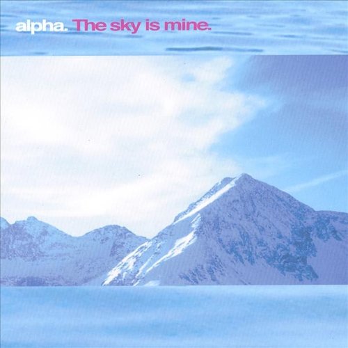 The Sky Is Mine  Alpha  Lastfm