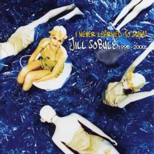 I Never Learned to Swim: Jill Sobule 1990-2000