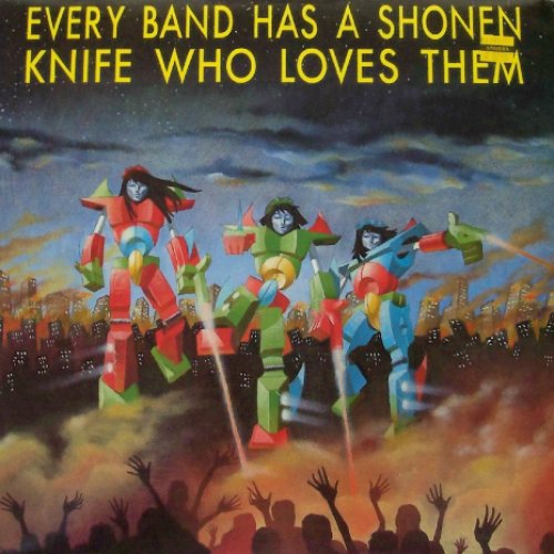 Every band Has a Shonen Knife Who Loves Them