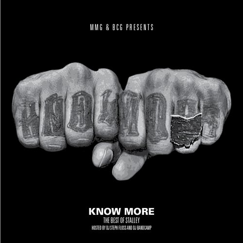 Know More (The Best Of Stalley)