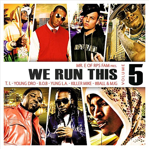We Run This, Vol. 5 (mixed by Mr. E of RPS Fam)