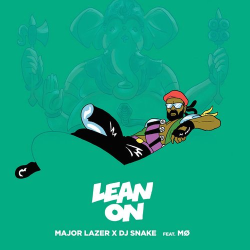 Lean On (feat. MØ & DJ Snake) — Major Lazer | Last.fm